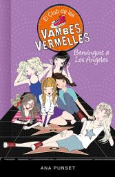 Icon image El Club de les Vambes Vermelles 15 - Benvinguts a Los Angeles