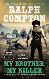 Icon image Ralph Compton My Brother, My Killer