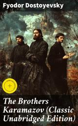 Icon image The Brothers Karamazov (Classic Unabridged Edition): Enriched edition. An Exploration of Truth, Redemption, and Family Dynamics in 19th-Century Russia