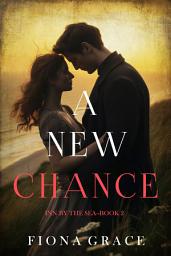 Icon image A New Chance (Inn by the Sea—Book Two)