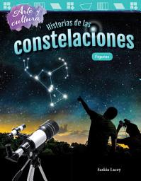 Icon image Arte y cultura: Historias de las constelaciones: Figuras: Read Along or Enhanced eBook
