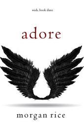 Icon image Adore (Wish, Book Three)