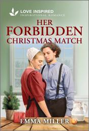 Icon image Her Forbidden Christmas Match: An Uplifting Inspirational Romance