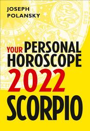 Icon image Scorpio 2022: Your Personal Horoscope