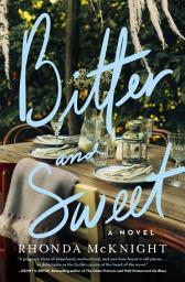 Icon image Bitter and Sweet: Award-Winning Lowcountry Novel