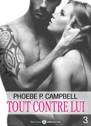 Icon image Tout contre lui - 3
