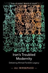 Icon image Iran's Troubled Modernity: Debating Ahmad Fardid's Legacy