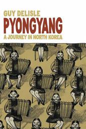 Icon image Pyongyang: A Journey in North Korea
