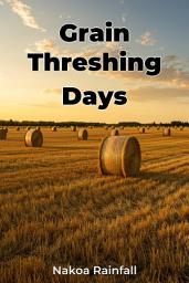 Icon image Grain Threshing Days