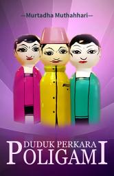 Icon image Duduk Perkara Poligami