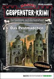 Icon image Gespenster-Krimi 12: Das Pestmädchen