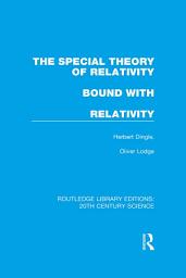Icon image The Special Theory of Relativity bound with Relativity: A Very Elementary Exposition