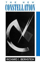 Icon image The New Constellation: The Ethical-Political Horizons of Modernity / Postmodernity