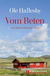Icon image Vom Beten: Eine kleine Schule des Gebets, Ausgabe 2