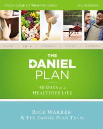 Icon image The Daniel Plan Study Guide plus Streaming Video: 40 Days to a Healthier Life