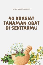 Icon image 40 Khasiat Tanaman Obat di Sekitarmu