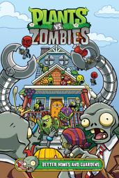 Icon image Plants vs. Zombies: Plants vs. Zombies Volume 15: Better Homes and Guardens