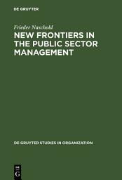 Icon image New Frontiers in the Public Sector Management: Trends and Issues in State and Local Government in Europe
