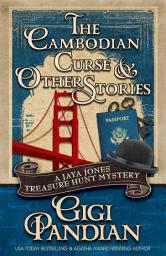 Icon image The Cambodian Curse and Other Stories: A Jaya Jones Treasure Hunt Mystery Collection