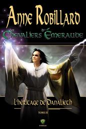 Icon image Les Chevaliers d'Émeraude 09 : L'Héritage de Danalieth: L'Héritage de Danalieth