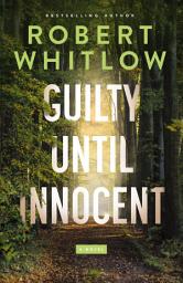 Icon image Guilty Until Innocent: A Legal Suspense