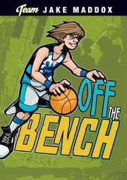 Icon image Team Jake Maddox Sports Stories: Jake Maddox: Off the Bench
