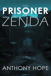 Icon image The Prisoner of Zenda