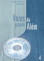 Icon image Vozes do grande além