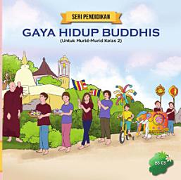 Icon image Gaya Hidup Buddhis: Untuk Murid-Murid Kelas 2