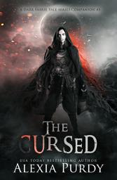 Icon image The Cursed (A Dark Faerie Tale Series Companion #3)
