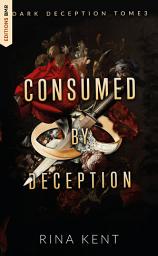 Icon image Consumed by deception (Dark Deception #3)