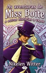 Icon image As aventuras de Miss Boite e outras historias a vapor