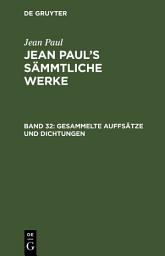Icon image Gesammelte Auffsätze und Dichtungen: Band 32