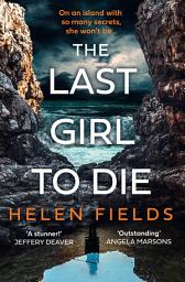 Icon image The Last Girl to Die