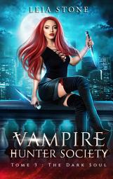 Icon image Vampire Hunter society - tome 3