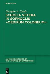 Icon image Scholia vetera in Sophoclis "Oedipum Coloneum"