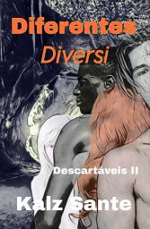 Icon image Diferentes- Diversi: Descartáveis II