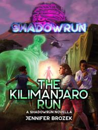 Icon image Shadowrun: The Kilimanjaro Run: (A Shadowrun Novella)
