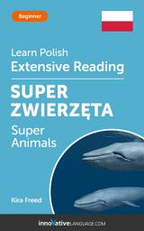 Icon image Polish Extensive Reading: SUPER ANIMALS: Level 3