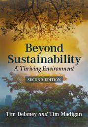 Icon image Beyond Sustainability: A Thriving Environment, 2d ed.