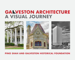 Icon image Galveston Architecture: A Visual Journey