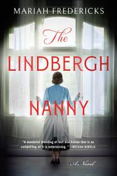Icon image The Lindbergh Nanny: A Novel