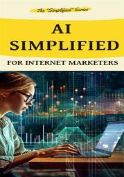Icon image Ai Simplified for Internet Marketers
