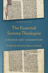 Icon image The Essential Summa Theologiae: A Reader and Commentary, Edition 2