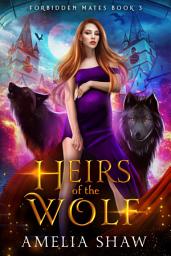 Icon image Heirs of the Wolf: A whychoose MFM romance