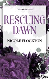 Icon image Rescuing Dawn: steamy second chance romance