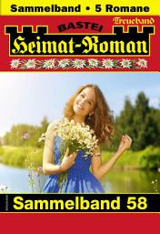 Icon image Heimat-Roman Treueband 58: 5 Romane in einem Band