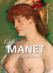Icon image Édouard Manet et œuvres d'art