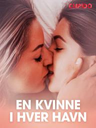 Icon image En kvinne i hver havn – erotiske noveller