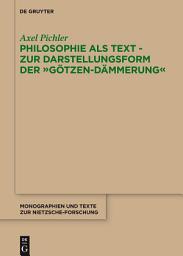 Icon image Philosophie als Text - Zur Darstellungsform der "Götzen-Dämmerung"